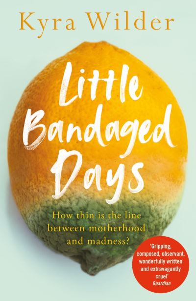 Cover for Kyra Wilder · Little Bandaged Days (Paperback Book) (2021)