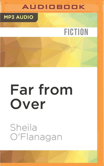 Cover for Sheila O'Flanagan · Far from Over (MP3-CD) (2016)