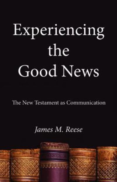 Cover for James M O S F S Reese · Experiencing the Good News (Paperback Book) (2018)