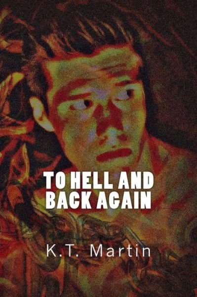 Cover for K T Martin · To Hell and Back Again (Pocketbok) (2016)