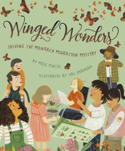 Cover for Meeg Pincus · Winged Wonders Solving the Monarch Migration Mystery (Inbunden Bok) (2020)
