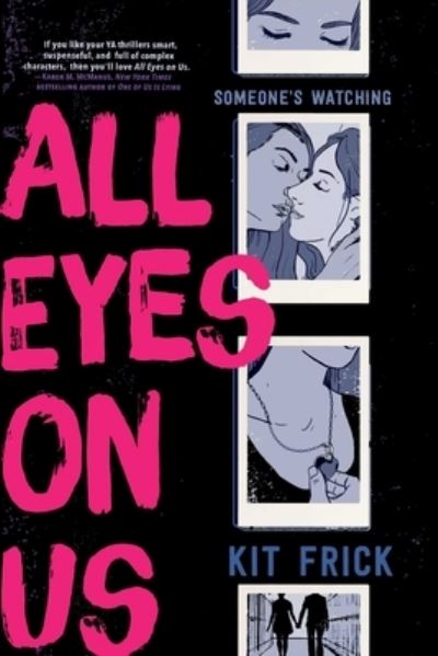 Cover for Kit Frick · All Eyes on Us (Hardcover Book) (2019)