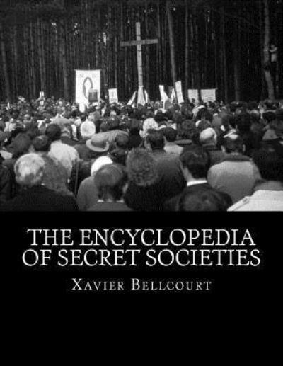 Cover for Xavier Bellcourt · The Encyclopedia of Secret Societies (Paperback Bog) (2016)