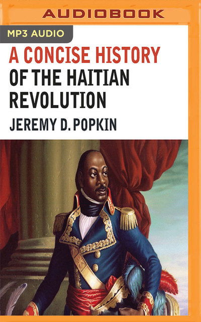 Cover for Jeremy D. Popkin · Concise History of the Haitian Revolution (MP3-CD) (2017)
