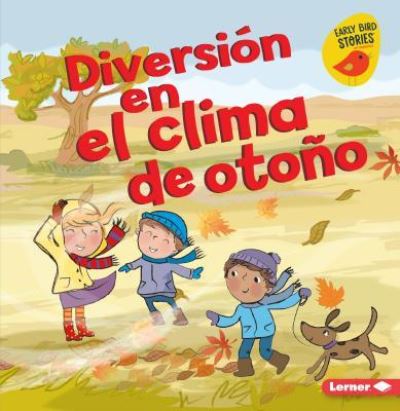 Diversión en el Clima de Otoño - Martha E. H. Rustad - Książki - Lerner Publishing Group - 9781541545403 - 1 sierpnia 2019