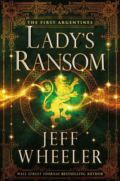 Cover for Jeff Wheeler · Lady's Ransom - The First Argentines (Pocketbok) (2021)