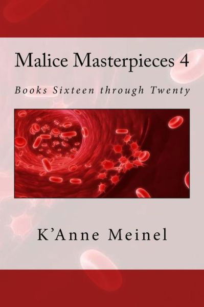 K'Anne Meinel · Malice Masterpieces 4 (Paperback Book) (2017)