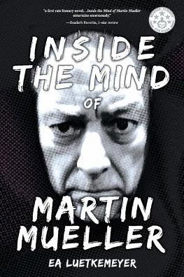 Cover for EA Luetkemeyer · Inside the Mind of Martin Mueller (Paperback Bog) (2018)