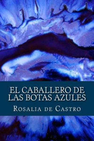 Cover for Rosalia de Castro · El Caballero de las Botas Azules (Paperback Book) [Spanish edition] (2017)