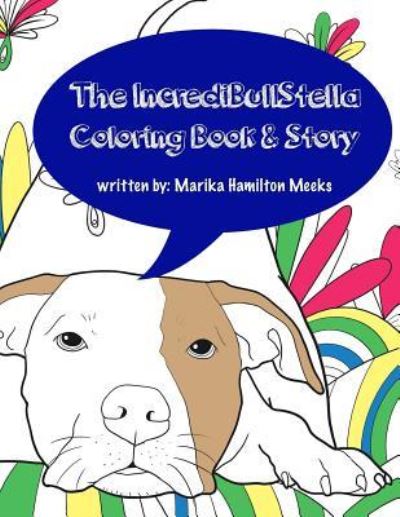 Cover for Marika Hamilton Meeks · The IncrediBullStella Coloring Book &amp; Story (Paperback Book) (2017)