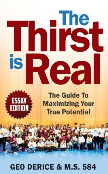 The Thirst Is Real Essay Edition - Geo Derice - Bøger - Createspace Independent Publishing Platf - 9781548223403 - 21. juni 2017