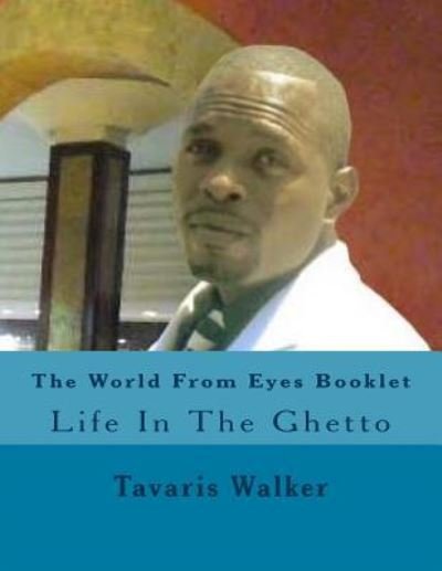Cover for Tavaris L Walker · The World From Eyes Booklet (Paperback Bog) (2017)