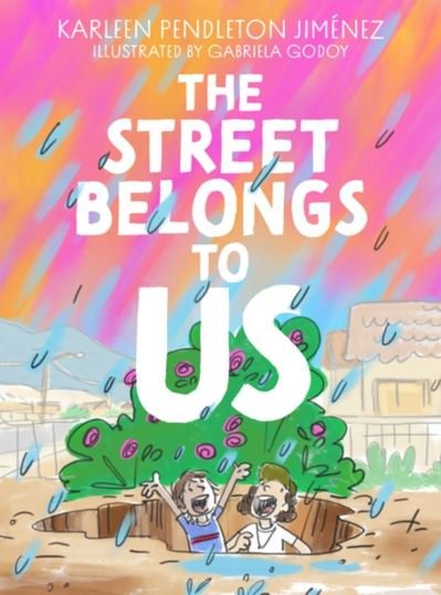 Cover for Karleen Pendleton Jimenez · The Street Belongs to Us (Paperback Book) (2021)