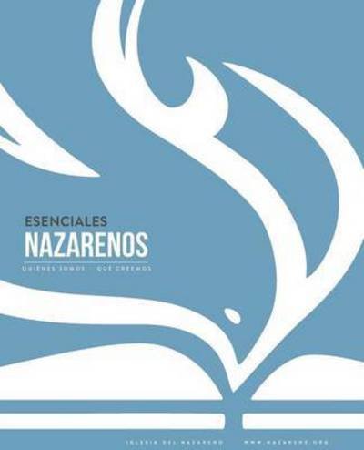Cover for Superintendentes Gen · Esenciales Nazarenas: Quienes Somos-que (Paperback Book) (2015)
