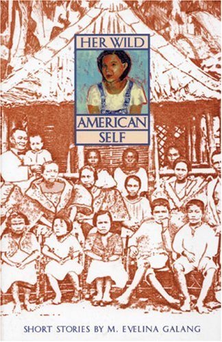 Cover for M. Evelina Galang · Her Wild American Self: Short Stories (Taschenbuch) [First edition] (1996)