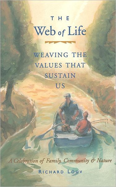 Cover for Richard Louv · The Web of Life: Weaving the Values That Sustain Us (Paperback Book) [New edition] (1998)