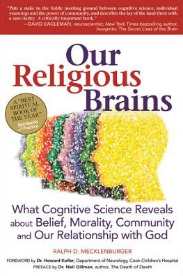 Cover for Mecklenberger, Ralph (Ralph Mecklenberger) · Our Religious Brains: What Cognitive Science Reveals About Belief, Morality, Community and Our Relationship with God (Paperback Book) (2015)