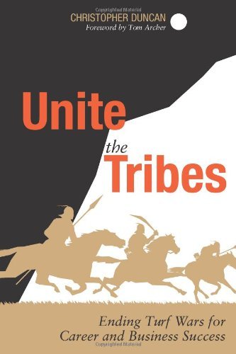 Cover for Christopher Duncan · Unite the Tribes: Ending Turf Wars for Career and Business Success (Hardcover Book) [1st edition] (2003)