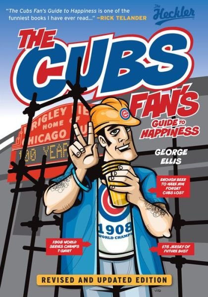Cover for George Ellis · The Cubs Fan's Guide to Happiness (Paperback Book) (2014)