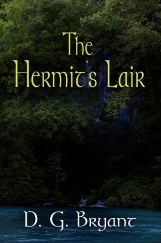 Cover for D. G. Bryant · The Hermit's Lair (Paperback Book) (2008)