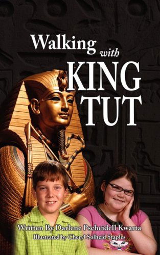 Cover for Darlene Kwarta · Walking with King Tut (Paperback Book) (2008)