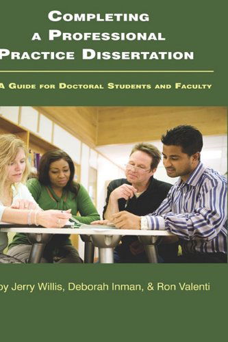 Completing a Professional Practice Dissertation: a Guide for Doctoral Students and Faculty (Hc) - Ron Valenti - Books - Information Age Publishing - 9781607524403 - April 20, 2010