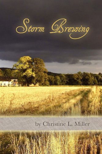 Cover for Christine L. Miller · Storm Brewing (Hardcover Book) (2009)