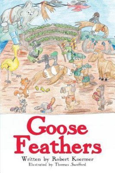 Goose Feathers - Koermer Robert - Böcker - Booklogix - 9781610056403 - 11 november 2015