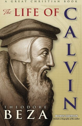 Cover for Theodore Beza · The Life of John Calvin (Pocketbok) (2012)
