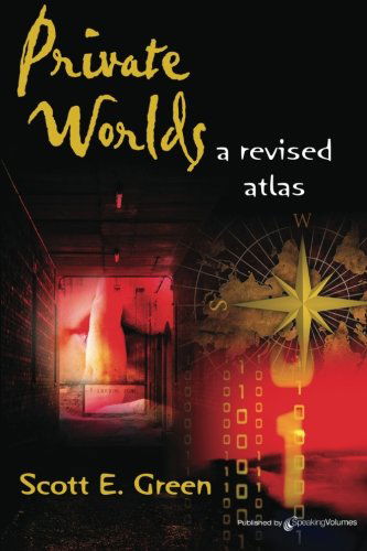 Cover for Scott E. Green · Private Worlds: a Revised Atlas (Paperback Book) (2011)