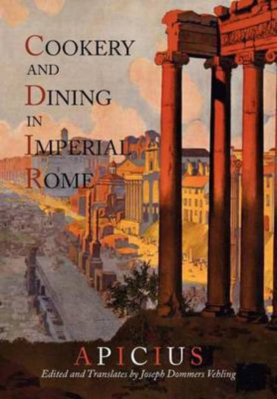 Cover for Apicius · Cookery And Dining In Imperial Rome (Paperback Book) (2012)