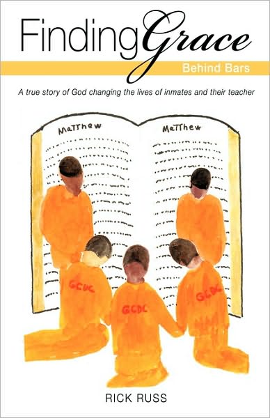 Cover for Rick Russ · Finding Grace Behind Bars (Paperback Book) (2009)