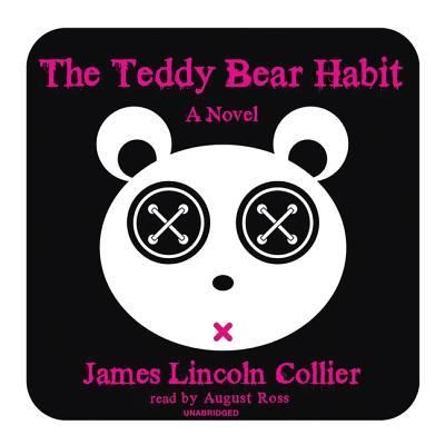 Cover for James Lincoln Collier · The Teddy Bear Habit (CD) (2013)