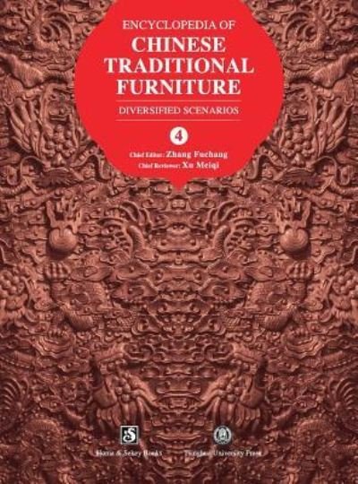 Cover for Fuchang Zhang · Encyclopedia of Chinese Traditional Furniture, Vol. 4 (Gebundenes Buch) (2018)
