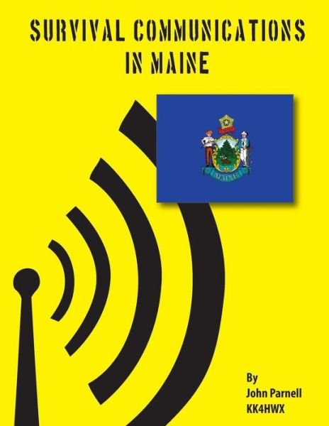 Cover for John Parnell · Survival Communications in Maine (Paperback Book) (2012)