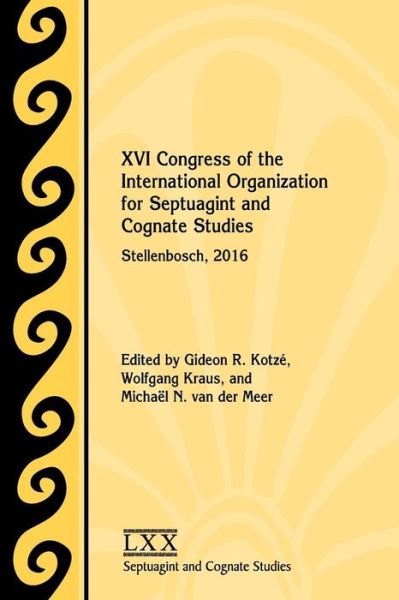 Cover for XVI Congress of the International Organization for Septuagint and Cognate Studies: Stellenbosch, 2016 (Paperback Book) (2019)