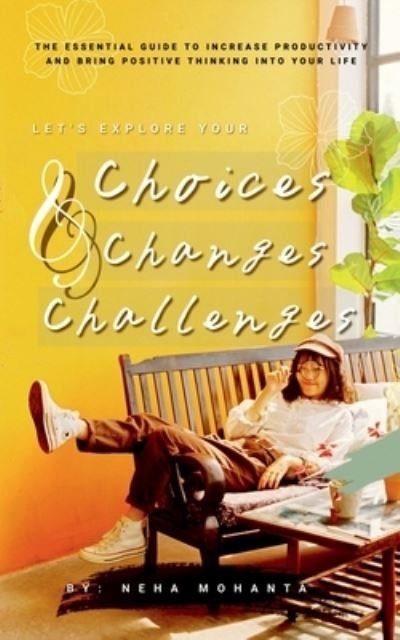 Cover for Neha Mohanta · Choices Changes &amp; Challenges (Bog) (2020)
