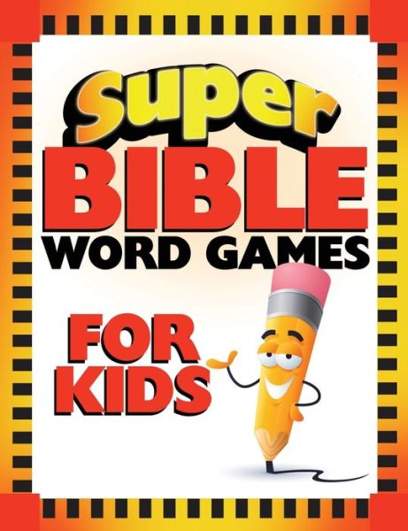 Super Bible Word Games for Kids - Barbour Publishing - Książki - Barbour Publishing - 9781643528403 - 16 lipca 2020