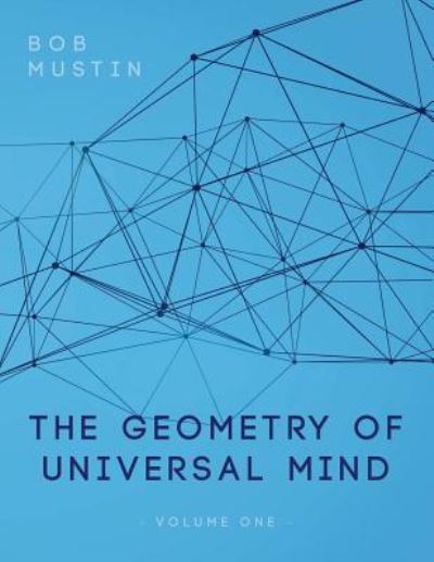 Cover for Bob Mustin · The Geometry of Universal Mind (Paperback Book) (2018)