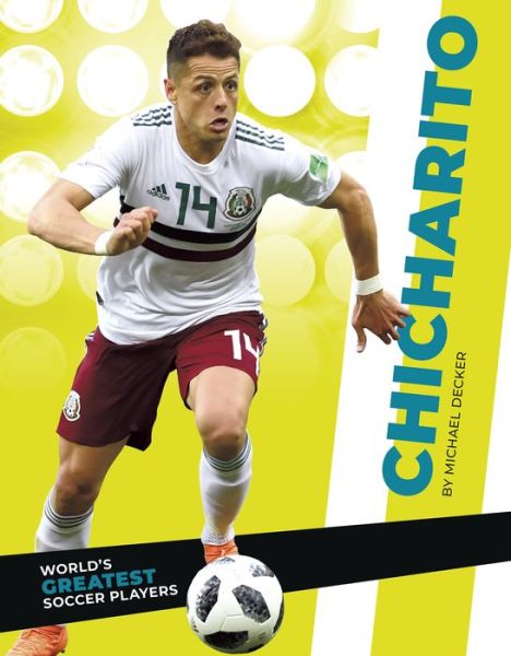 Cover for Michael Decker · Chicharito - World's Greatest Soccer Players (Paperback Book) (2020)