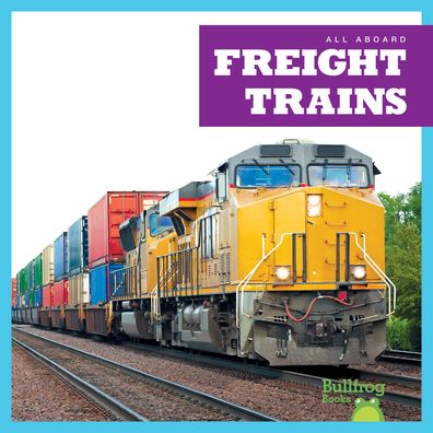 Cover for Jenna Lee Gleisner · Freight Trains (Book) (2020)