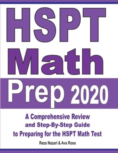 HSPT Math Prep 2020 - Reza Nazari - Books - Effortless Math Education - 9781646121403 - August 19, 2019