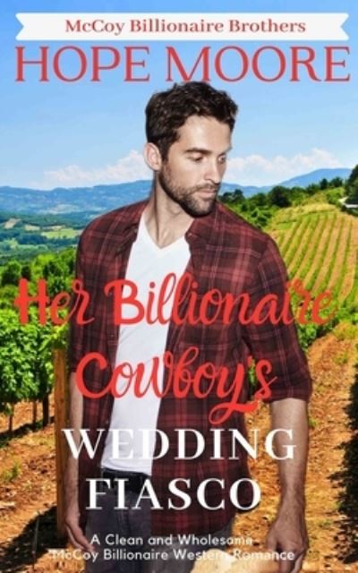 Cover for Hope Moore · Her Billionaire Cowboy's Fake Wedding Fiasco (Paperback Book) (2019)