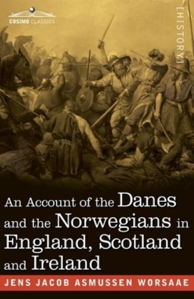 Cover for Jens J. a Worsaae · Account of the Danes and the Norwegians in England, Scotland and Ireland (Bog) (1901)