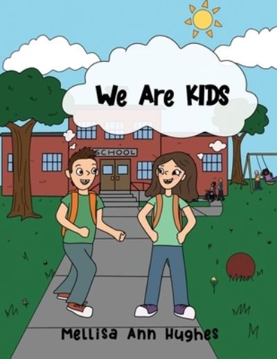 Cover for Mellisa Ann Hughes · We Are KIDS (Book) (2022)