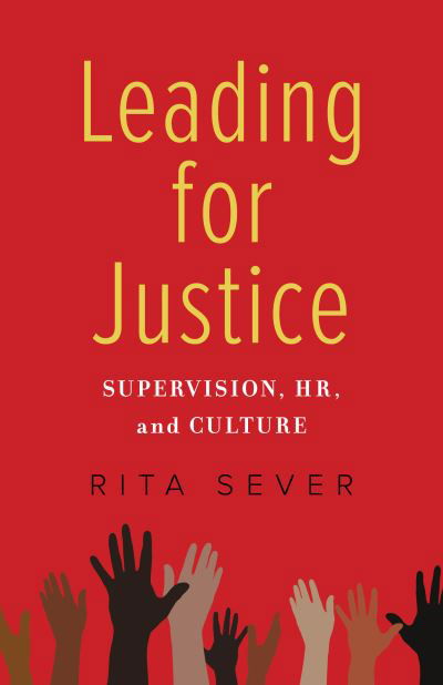 Cover for Rita Sever · Leading for Justice: Supervision, HR, and Culture (Paperback Book) (2021)