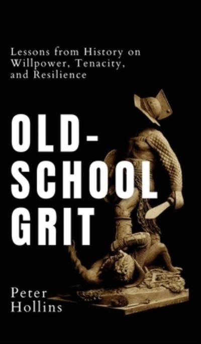 Cover for Peter Hollins · Old-School Grit (Buch) (2023)