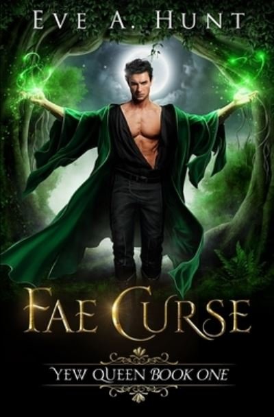 Cover for Eve A. Hunt · Fae Curse (Paperback Bog) (2020)