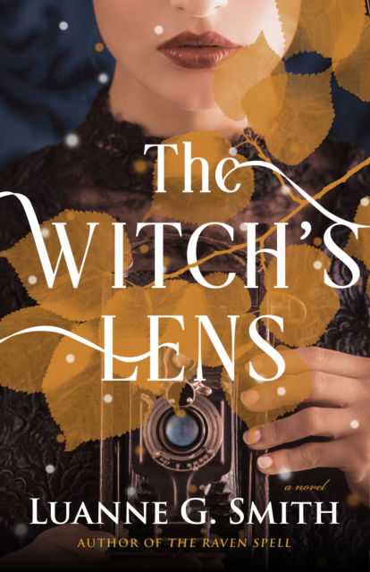 Cover for Luanne G. Smith · The Witch's Lens: A Novel - The Order of the Seven Stars (Paperback Book) (2023)