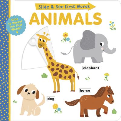 Cover for Helen Hughes · Slide and See First Words: Animals (Board book) (2022)